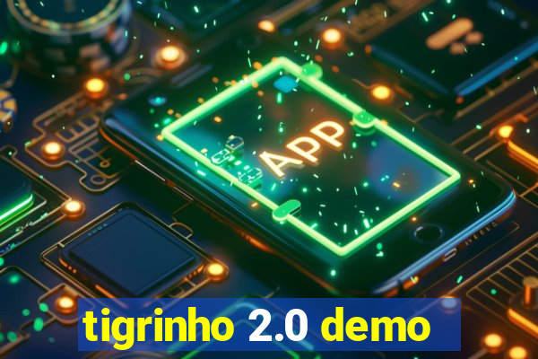 tigrinho 2.0 demo